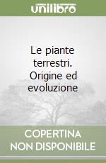 Le piante terrestri. Origine ed evoluzione libro