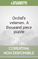 Orchid's velamen. A thousand piece puzzle libro