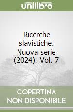 Ricerche slavistiche. Nuova serie (2024). Vol. 7 libro