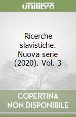 Ricerche slavistiche. Nuova serie (2020). Vol. 3 libro