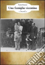 Una famiglia vicentina libro