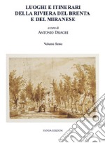 Luoghi e itinerari della riviera del Brenta e del Miranese. Vol. 6 libro