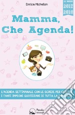 Mamma, che agenda! libro