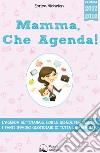 Mamma, che agenda! libro