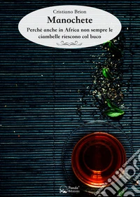 Manochete. Perché anche in Africa non sempre le ciambelle riescono col buco libro