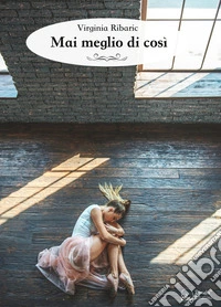 Mai meglio di così libro