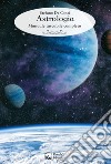 Astrologia. Manuale tascabile completo libro