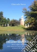 Orazio Marinali. Storie scolpite sulla pietra. Ediz. illustrata libro