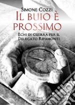 Il buio è prossimo. Echi di guerra per il Delegato Ripamonti