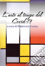 L'arte al tempo del Covid-19 libro