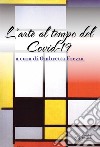 L'arte al tempo del Covid-19 libro