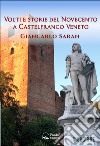 Volti e storie del Novecento a Castelfranco Veneto libro di Saran Giancarlo
