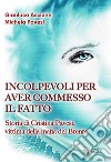 Incolpevoli per aver commesso il fatto. Storia di Cristina Pavesi, vittima della mafia del Brenta libro