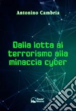 Dalla lotta al terrorismo alla minaccia cyber