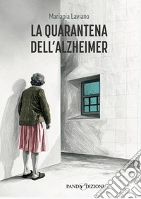 La quarantena dell'Alzheimer libro