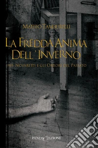 La fredda anima dell'inverno 1959: Novaretti e gli orrori del passato libro