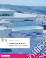 Scienze naturali. Corso di scienze della Terra e chimica. Per la 1ª classe delle Scuole superiori. Con app. Con e-book. Con espansione online libro