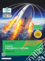 Fisica. Presente e futuro. Con Quaderno. Per gli Ist. tecnici e professionali libro