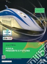 Fisica. presente e futuro. Per gli Ist. tecnici e professionali. Vol. 2 libro