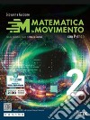 Matematica in movimento. Con Python. Per gli Ist. tecnici e professionali. Vol. 2 libro