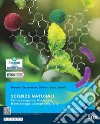 Scienze naturali. Chimica organica, Biochimica, Biotecnologie, Scienze della terra. Per il 5° anno dei Licei e gli Ist. magistrali libro