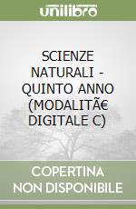 SCIENZE NATURALI - QUINTO ANNO (MODALITÃ€ DIGITALE C) libro