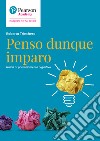 Penso dunque imparo. Guida al potenziamento cognitivo libro