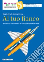 Al tuo fianco. Le consulenze e la valutazione nel Writing and Reading Workshop libro