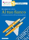 Al tuo fianco. Le consulenze e la valutazione nel Writing and Reading Workshop libro di Golinelli Elisa Minuto Sabina