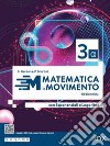 Matematica in movimento. Ediz. blu alfa. Con Esponenziali e Logaritmi. Per il triennio delle Scuole superiori. Con e-book. Con espansione online libro di Guidone Giovanna Martini Paolo