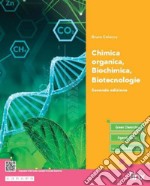 Chimica organica, biochimica, biotecnologie. Per le Scuole superiori. Con e-book. Con espansione online libro