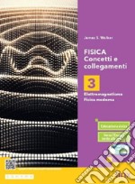 Fisica. Concetti e collegamenti. Per le Scuole superiori. Con e-book. Con espansione online. Vol. 3 libro