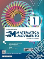 Matematica in movimento. Ediz. blu. Per il biennio delle Scuole superiori. Con e-book. Con espansione online. Vol. 1 libro