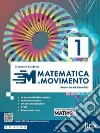 Matematica in movimento. Ediz. blu. Per il biennio delle Scuole superiori. Con e-book. Con espansione online. Vol. 1 libro di Guidone Giovanna