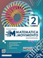 Matematica in movimento. Ediz. blu. Per il biennio delle Scuole superiori. Con e-book. Con espansione online. Vol. 2 libro