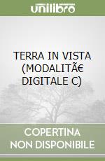 TERRA IN VISTA (MODALITÃ€ DIGITALE C) libro