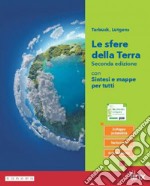 SFERE DELLA TERRA SECONDA EDIZIONE - PRIMO BIENNIO - CON SINTESI E MAPPE (LE) libro