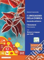LINGUAGGIO DELLA CHIMICA - 2Â° ED. - 1Â° BN CON SINTESI E MAPPE PER TUTTI (IL) libro