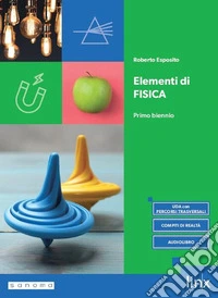 Elementi di Fisica. Per il primo biennio degli Ist. tecnici e professionali. Con e-book. Con espansione online libro