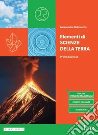 Elementi di Scienze della Terra. Per il primo biennio degli Ist. tecnici e professionali. Con e-book. Con espansione online libro