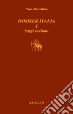 Dossier Italia I. saggi siciliani libro