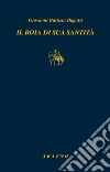 Il boia di sua santità. Memorie libro di Bugatti Giovanni Battista