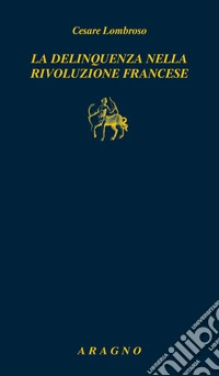 La delinquenza nella Rivoluzione francese libro