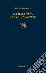 La macchina della decisione