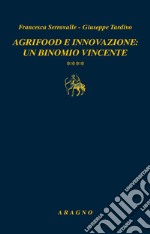 Agrifood e innovazione: un binomio vincente libro