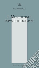 Il Mediterraneo prima delle colonne