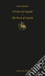 Il libro dei liquidi-The book of liquids. Ediz. bilingue