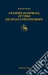 L'Europa di domani, ovvero gli Stati Uniti d'Europa libro