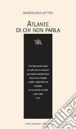 Atlante di chi non parla