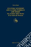 L'ultimo ministro dei lavori pubblici che disse: no al ponte sullo Stretto sì al Mose di Venezia libro di Nesi Nerio